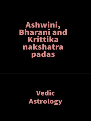 cover image of Ashwini, Bharani and Krittika nakshatra padas